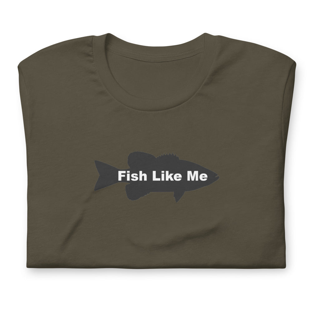 Fish Like Me T-shirt