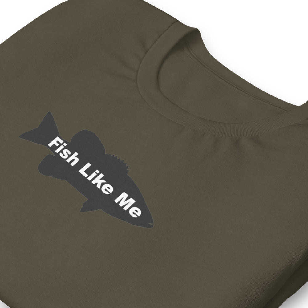 Fish Like Me T-shirt