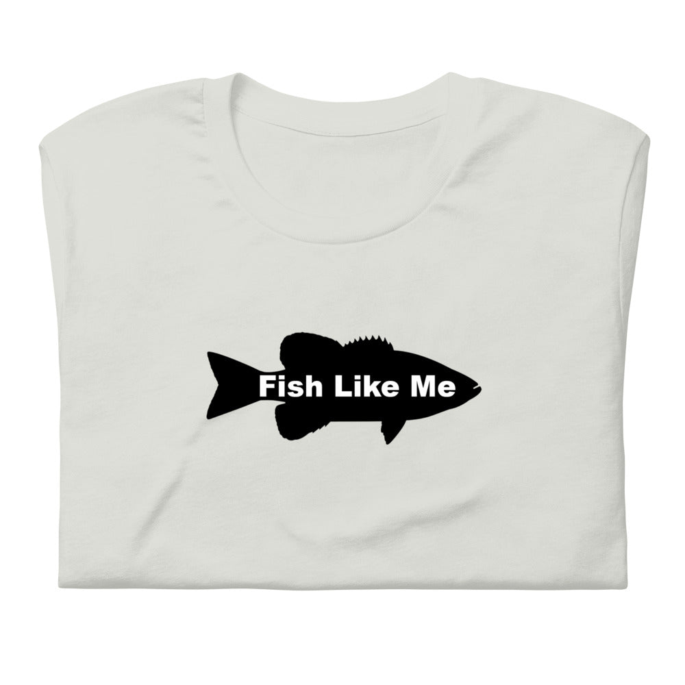 Fish Like Me T-shirt