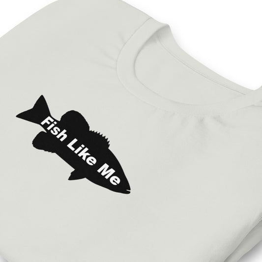 Fish Like Me T-shirt